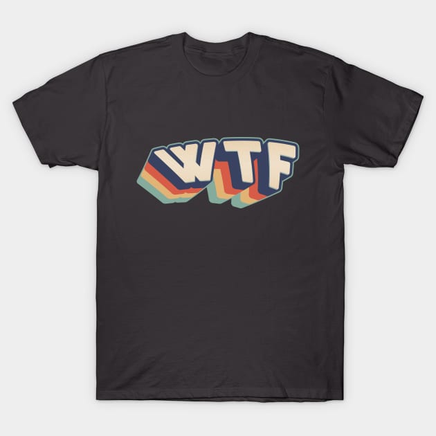 WTF Retro T-Shirt by ZazasDesigns